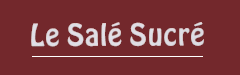Le Salé Sucré